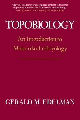 Topobiológia: Úvod do molekulárnej embryológie - Topobiology: An Introduction to Molecular Embryology