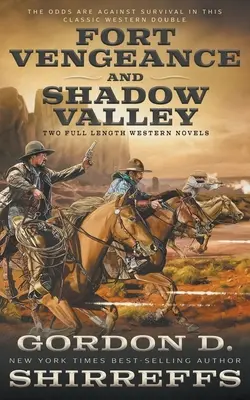 Fort Vengeance a Shadow Valley: Dva celovečerné westernové romány - Fort Vengeance and Shadow Valley: Two Full Length Western Novels