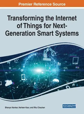 Transformácia internetu vecí pre inteligentné systémy novej generácie - Transforming the Internet of Things for Next-Generation Smart Systems