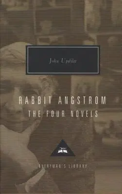 Králik Angstrom: Štyri romány: Králičí beh, Králičí redux, Králik je bohatý a Králik na odpočinku - Rabbit Angstrom: The Four Novels: Rabbit, Run, Rabbit Redux, Rabbit Is Rich, and Rabbit at Rest