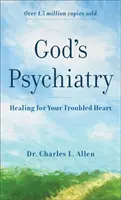 Božia psychiatria - Uzdravenie pre vaše utrápené srdce - God's Psychiatry - Healing for Your Troubled Heart