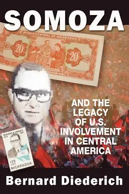 Somoza a dedičstvo americkej angažovanosti v Strednej Amerike - Somoza and the Legacy of U.S. Involvement in Central America