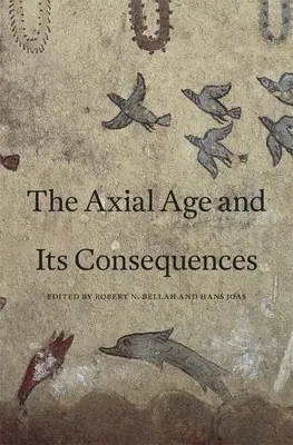 Osový vek a jeho dôsledky - Axial Age and Its Consequences
