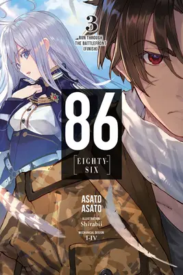 86--Eighty-Six, Vol. 3 (Light Novel): (Dokončiť) - 86--Eighty-Six, Vol. 3 (Light Novel): Run Through the Battlefront (Finish)