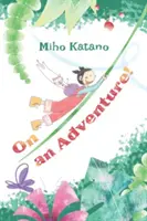 Na dobrodružnej ceste! - On an Adventure!