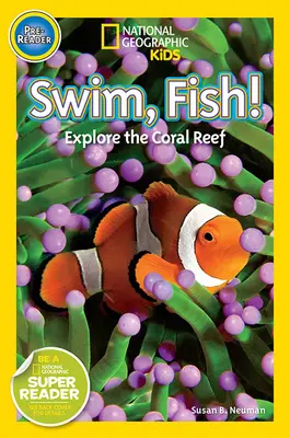 Plávaj, rybka!: Preskúmajte koralový útes - Swim, Fish!: Explore the Coral Reef