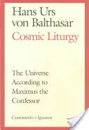 Kozmická liturgia: Vesmír podľa Maxima Vyznávača - Cosmic Liturgy: The Universe According to Maximus the Confessor