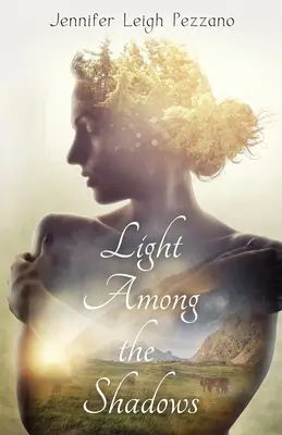 Svetlo medzi tieňmi - Light Among the Shadows