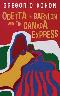 Odetta v Babylone a Kanadský expres - Odetta in Babylon and the Canada Express