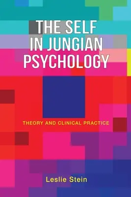 Ja v jungovskej psychológii: Teória a klinická prax - The Self in Jungian Psychology: Theory and Clinical Practice