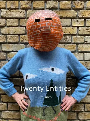 Liz Finchová: Dvadsať entít - Liz Finch: Twenty Entities