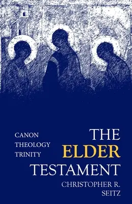 Starší zákon: Kánon, teológia, Trojica - The Elder Testament: Canon, Theology, Trinity