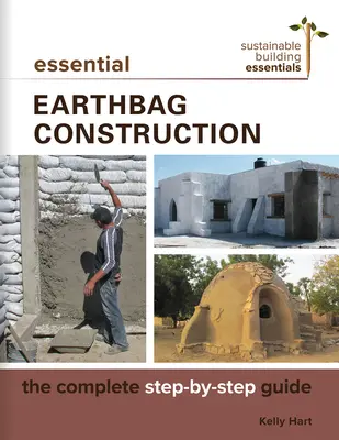 Základné konštrukcie zo zemných vriec: Kompletný sprievodca krok za krokom - Essential Earthbag Construction: The Complete Step-By-Step Guide