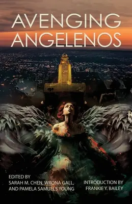 Pomstychtivé Angelenos: Antológia Sestry v zločinu/Los Angeles - Avenging Angelenos: A Sisters in Crime/Los Angeles Anthology