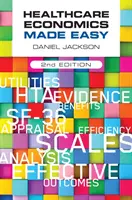Healthcare Economics Made Easy, druhé vydanie (Jackson Daniel (University of Surrey UK)) - Healthcare Economics Made Easy, second edition (Jackson Daniel (University of Surrey UK))