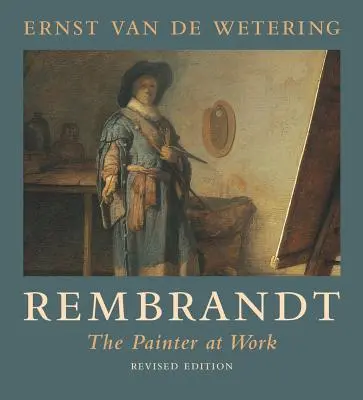 Rembrandt: Maliar pri práci - Rembrandt: The Painter at Work