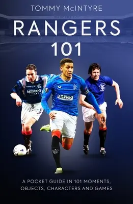 Rangers 101: Vreckový sprievodca v 101 momentoch, štatistikách, postavách a hrách - Rangers 101: A Pocket Guide in 101 Moments, Stats, Characters and Games