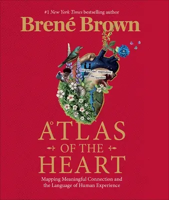 Atlas srdca - Mapovanie zmysluplného spojenia a jazyka ľudskej skúsenosti - Atlas of the Heart - Mapping Meaningful Connection and the Language of Human Experience