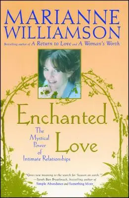 Čarovná láska: Mystická sila intímnych vzťahov - Enchanted Love: The Mystical Power of Intimate Relationships