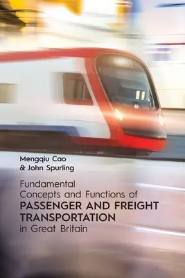 Základné pojmy a funkcie osobnej a nákladnej dopravy vo Veľkej Británii - Fundamental Concepts and Functions of Passenger and Freight Transportation in Great Britain