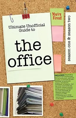 Kancelária: Konečná neoficiálna príručka k prvej a druhej sezóne Office: The Office USA Season 1 and 2 - The Office: Ultimate Unofficial Guide to the Office Season One and Two: The Office USA Season 1 and 2