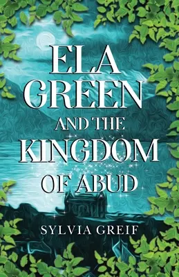 Ela Greenová a kráľovstvo Abud - Ela Green and the Kingdom of Abud