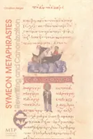 Symeon Metaphrastes - Prepisovanie a kanonizácia - Symeon Metaphrastes - Rewriting & Canonization