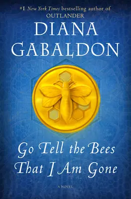 Povedz včelám, že som odišiel - Go Tell the Bees That I Am Gone