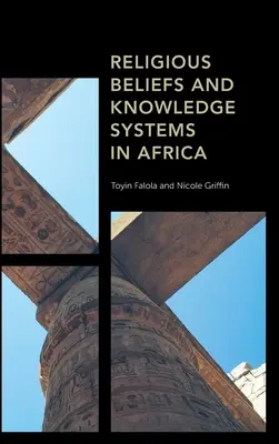 Náboženské viery a znalostné systémy v Afrike - Religious Beliefs and Knowledge Systems in Africa