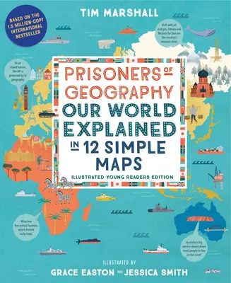 Väzni geografie: (Ilustrované vydanie pre mladých čitateľov) - Prisoners of Geography: Our World Explained in 12 Simple Maps (Illustrated Young Readers Edition)