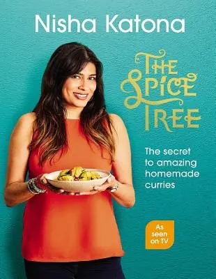 Strom korenia: Tajomstvo úžasného domáceho karí - The Spice Tree: The Secret to Amazing Homemade Curries