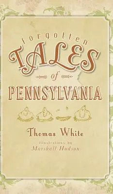 Zabudnuté príbehy Pensylvánie - Forgotten Tales of Pennsylvania