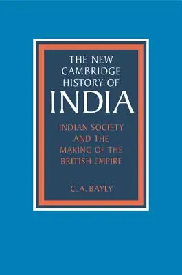 Indická spoločnosť a vznik britského impéria - Indian Society and the Making of the British Empire