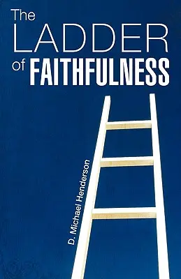Rebrík vernosti - The Ladder of Faithfulness