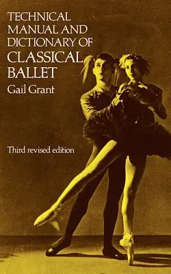 Technická príručka a slovník klasického baletu - Technical Manual and Dictionary of Classical Ballet