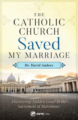 Katolícka cirkev zachránila moje manželstvo - Catholic Church Saved My Marriage