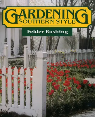 Záhradkárčenie v južanskom štýle - Gardening Southern Style