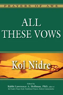 Všetky tieto sľuby - Kol Nidre - All These Vows--Kol Nidre