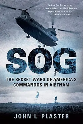 SOG: Tajné vojny amerických Commandos vo Vietname - SOG: The Secret Wars of America's Commandos in Vietnam