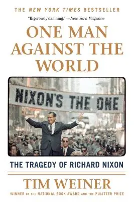 Jeden muž proti svetu: Tragédia Richarda Nixona - One Man Against the World: The Tragedy of Richard Nixon