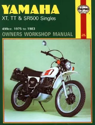 Yamaha Xt, Tt a Sr 500 Singles Owners Workshop Manual, No. 342: '75-'83 - Yamaha Xt, Tt, and Sr 500 Singles Owners Workshop Manual, No. 342: '75-'83
