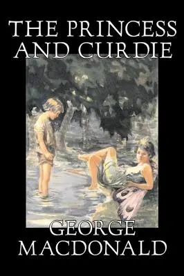 The Princess and Curdie Curdie by George Macdonald, Klasika, Akčné a dobrodružné - The Princess and Curdie Curdie by George Macdonald, Classics, Action & Adventure
