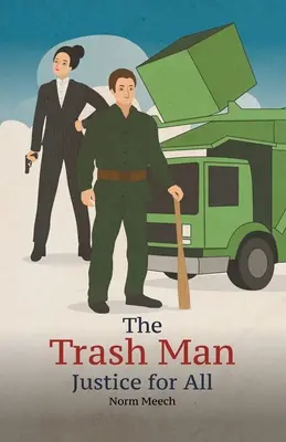The Trash Man Spravodlivosť pre všetkých - The Trash Man Justice for All