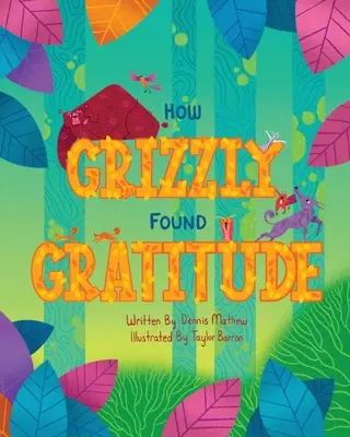 Ako Grizzly našiel vďačnosť - How Grizzly Found Gratitude