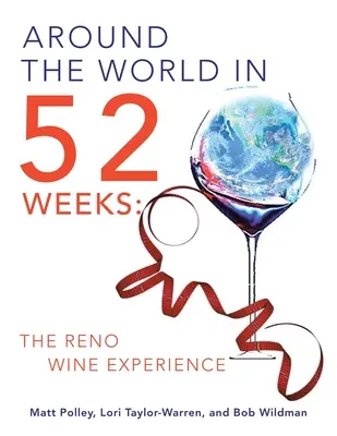 Cesta okolo sveta za 52 týždňov: Zážitky s vínom v Rene - Around the World in 52 Weeks: The Reno Wine Experience