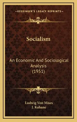 Socializmus: Ekonomická a sociologická analýza (1951) - Socialism: An Economic And Sociological Analysis (1951)