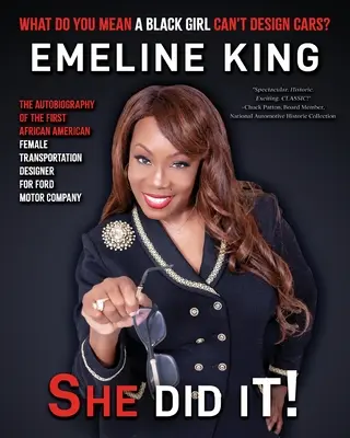 Čo znamená, že černoška nemôže navrhovať autá? Emeline Kingová, dokázala to! - What Do You Mean A Black Girl Can't Design Cars? Emeline King, She Did It!