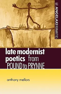 Poetika neskorej moderny: Od Pounda po Prynnea - Late Modernist Poetics: From Pound to Prynne
