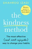 Metóda láskavosti - Vysoko účinný (a mimoriadne príjemný) spôsob, ako zmeniť svoje návyky - Kindness Method - The Highly Effective (and extremely enjoyable) Way to Change Your Habits