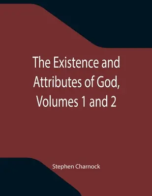 Existencia a vlastnosti Boha, 1. a 2. diel - The Existence and Attributes of God, Volumes 1 and 2